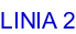 LINIA 2