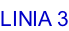 LINIA 3