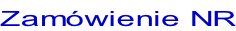 Zamówienie NR