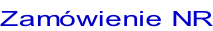 Zamówienie NR